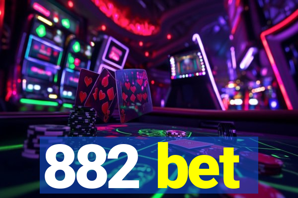 882 bet